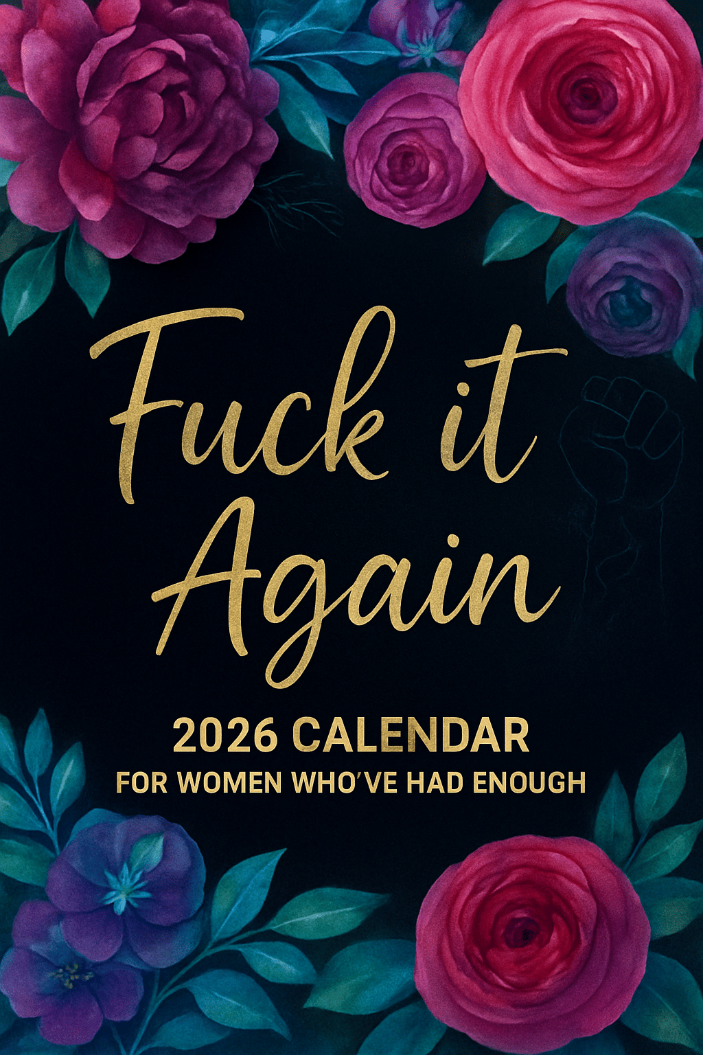 🔥LAST DAY 49% OFF💕Fuck It Again – 2026 Calendar For Women Who’ve Had Enough